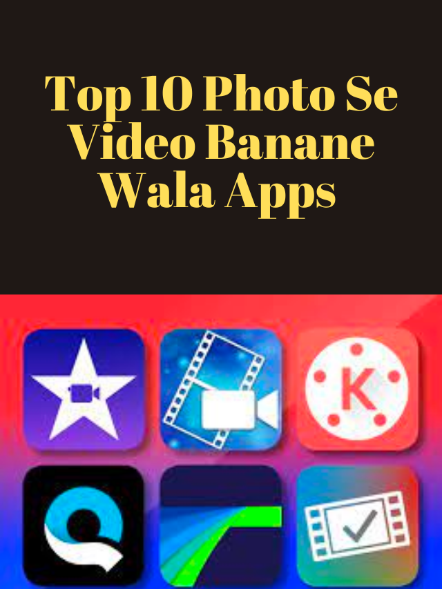 Top 10 Photo Se Video Banane Wala Apps